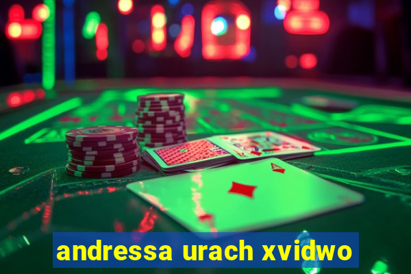 andressa urach xvidwo